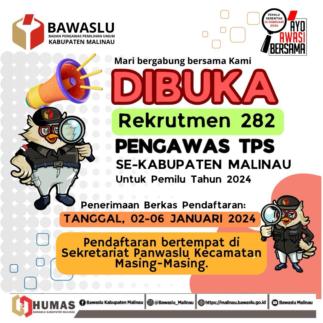 PENDAFTARAN PENGAWAS TPS SUDAH DIBUKA, BAWASLU MALINAU MEMBUTUHKAN 282 PENGAWAS TPS.